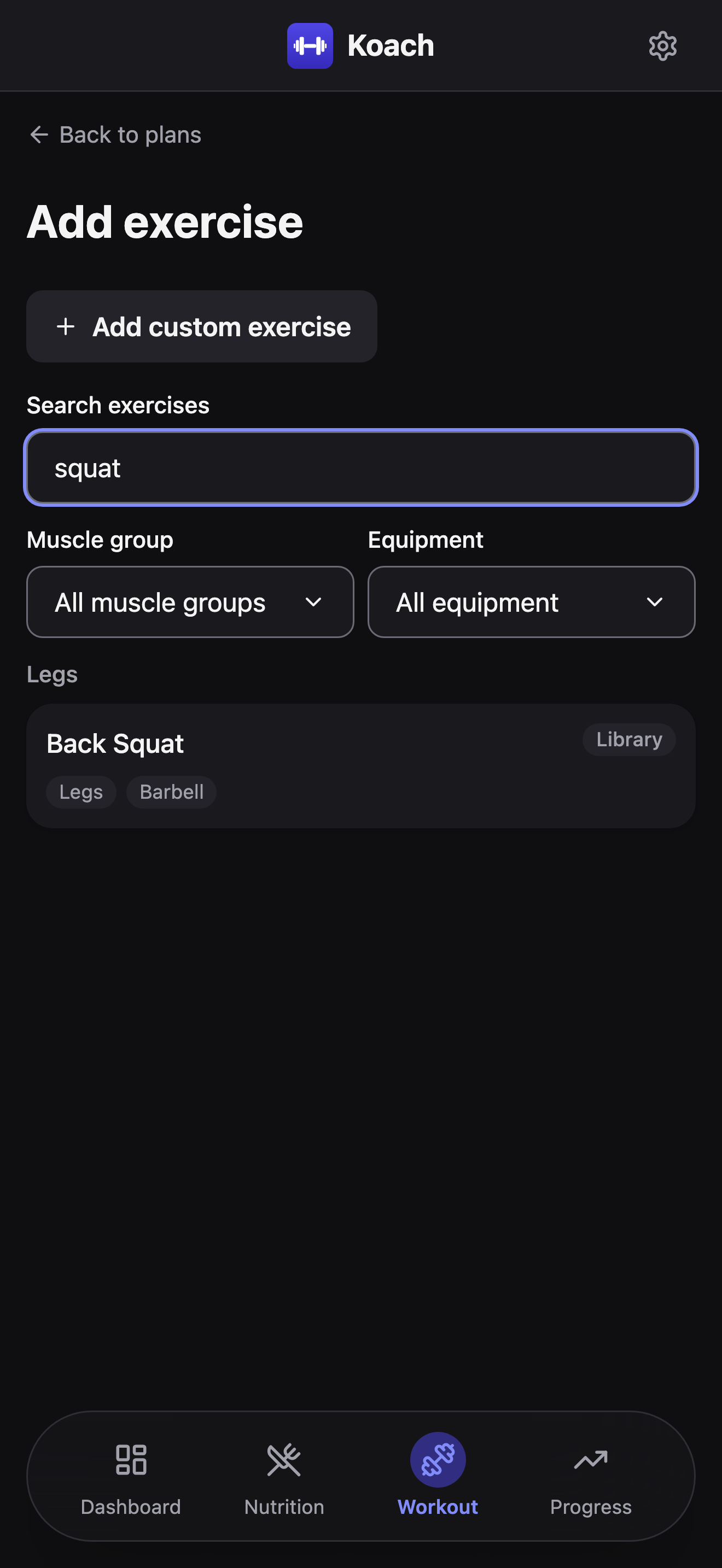 The Add exercise screen: an Add custom exercise button, a Search exercises field with 'squat' typed, Muscle group and Equipment filters set to All, and one result, Back Squat, tagged Library and grouped under Legs.