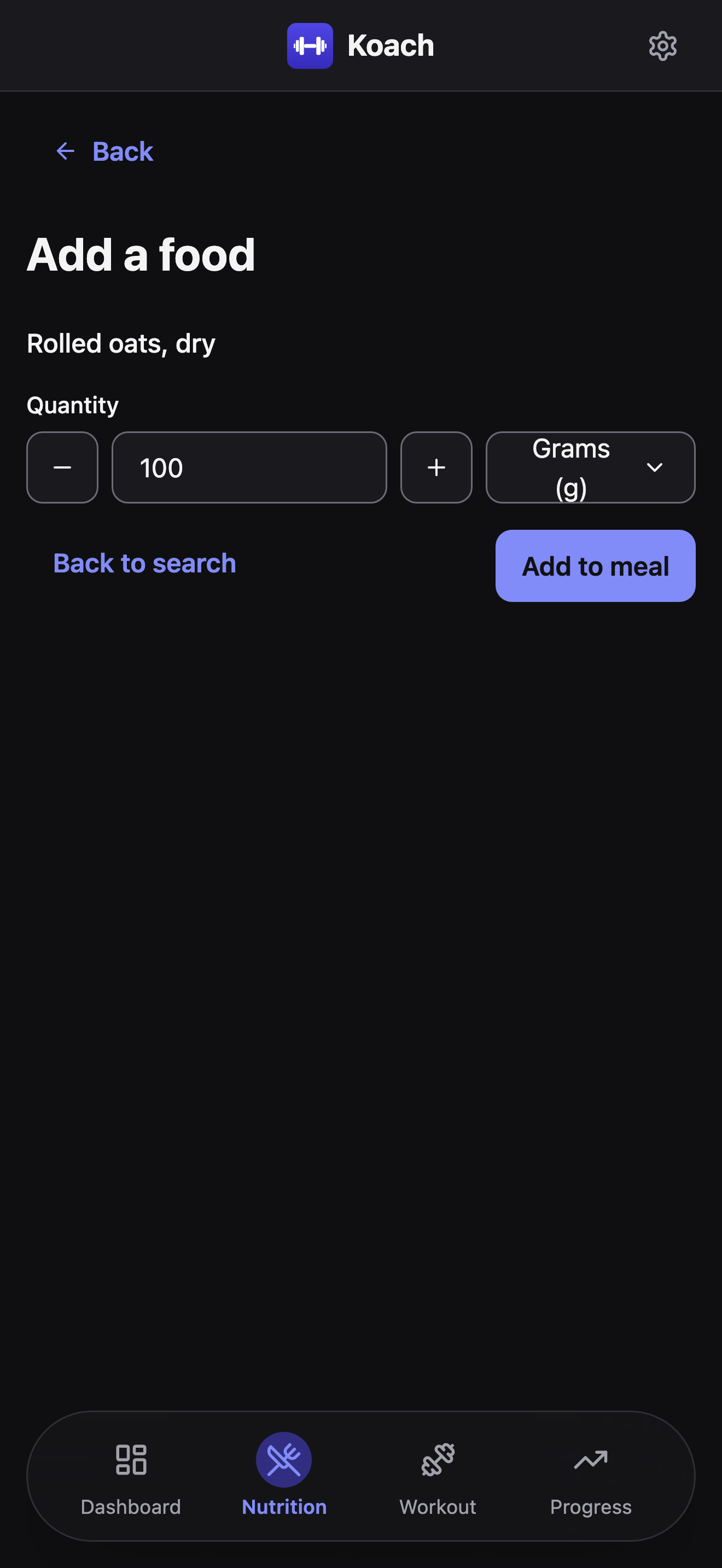 The Add a food quantity step for Rolled oats, dry with a Quantity of 100 and unit Grams, and Back to search and Add to meal buttons.